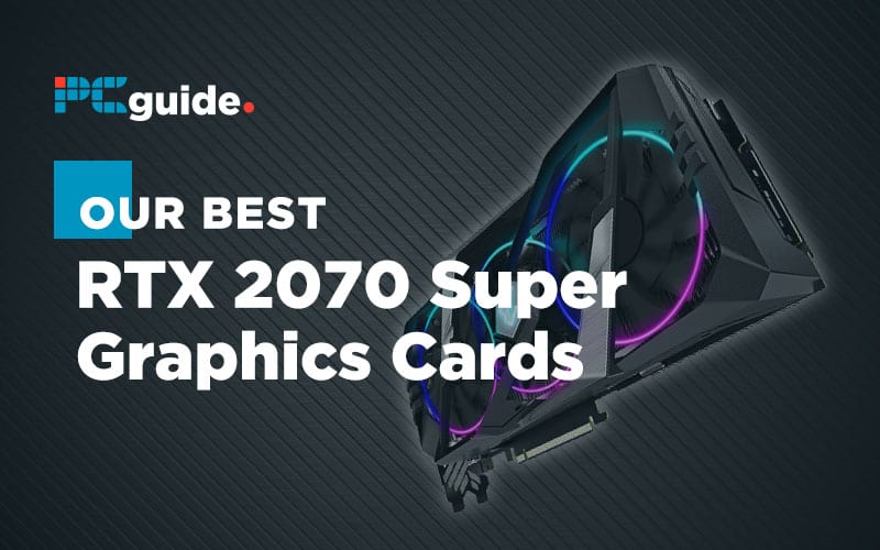 Best RTX 2070 Super Graphics Card