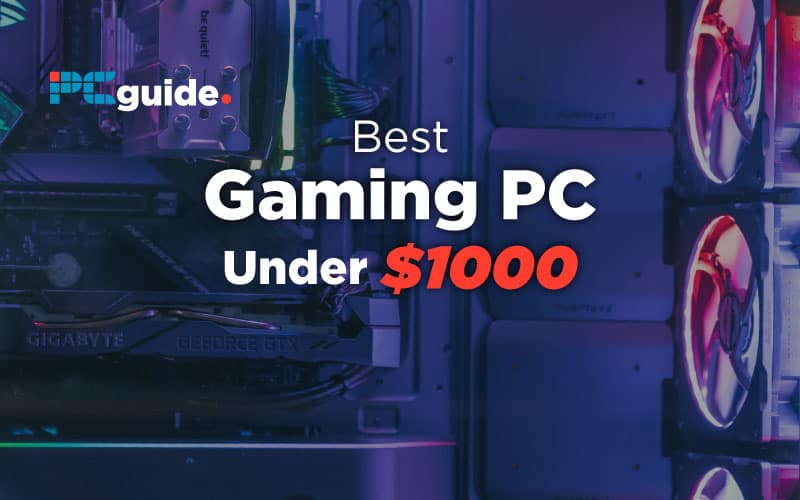 Best-Gaming-PC-under-$1000