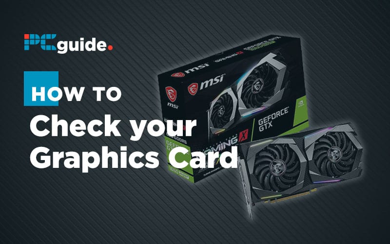 How to check your graphics card