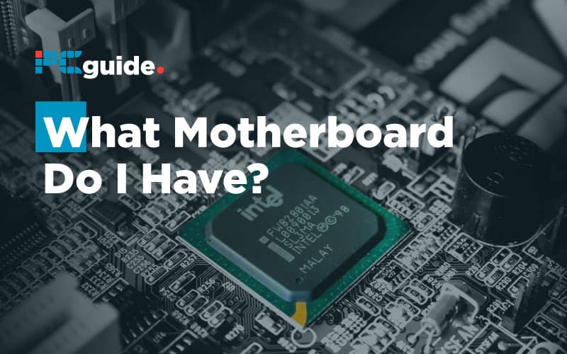 What-Motherboard-Do-I-Have