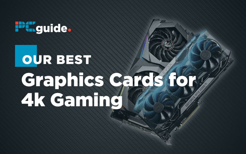 Best Graphics Card for 4k Gaming