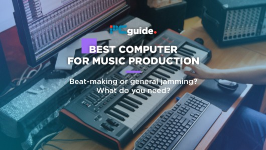 The Best Computer for Music Production - What's Needed and Why! 