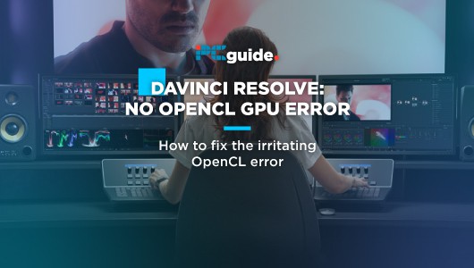 Smag Rejse sommer How to fix DaVinci Resolve No OpenCL Capable GPU Found Error - PC Guide