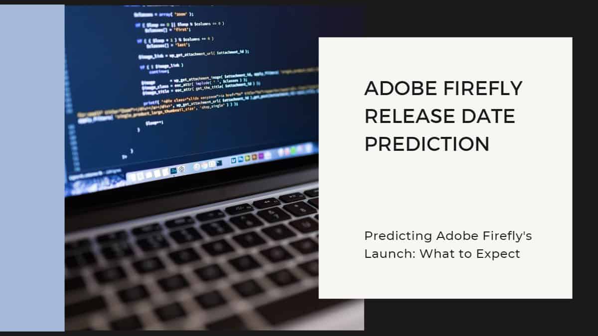 Adobe Firefly Release Date Prediction