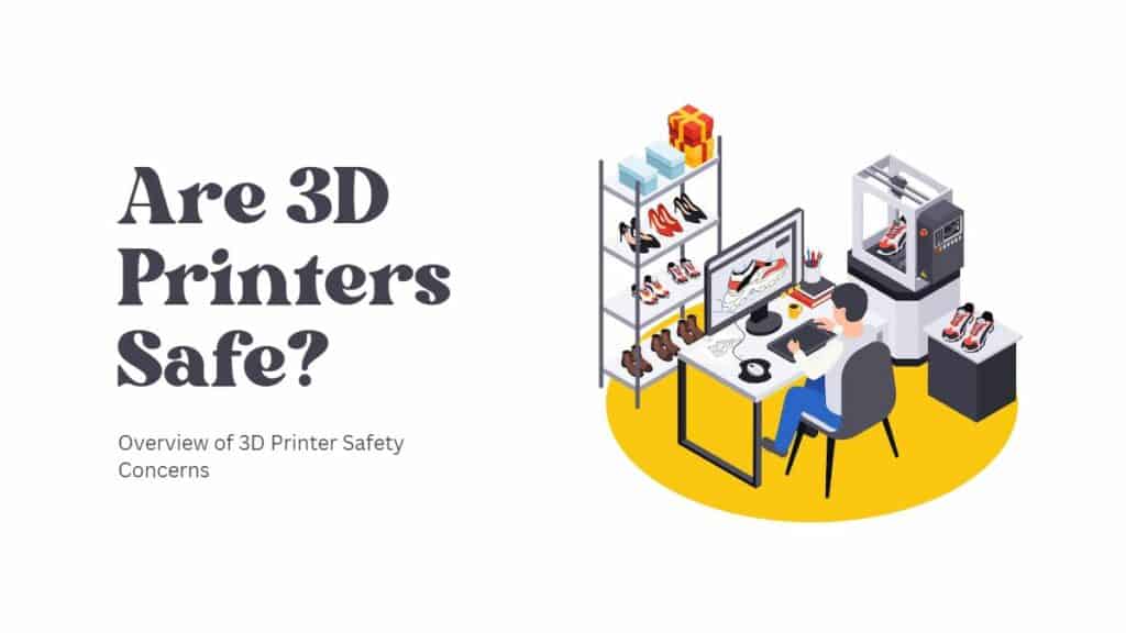 Are 3D Printers Safe