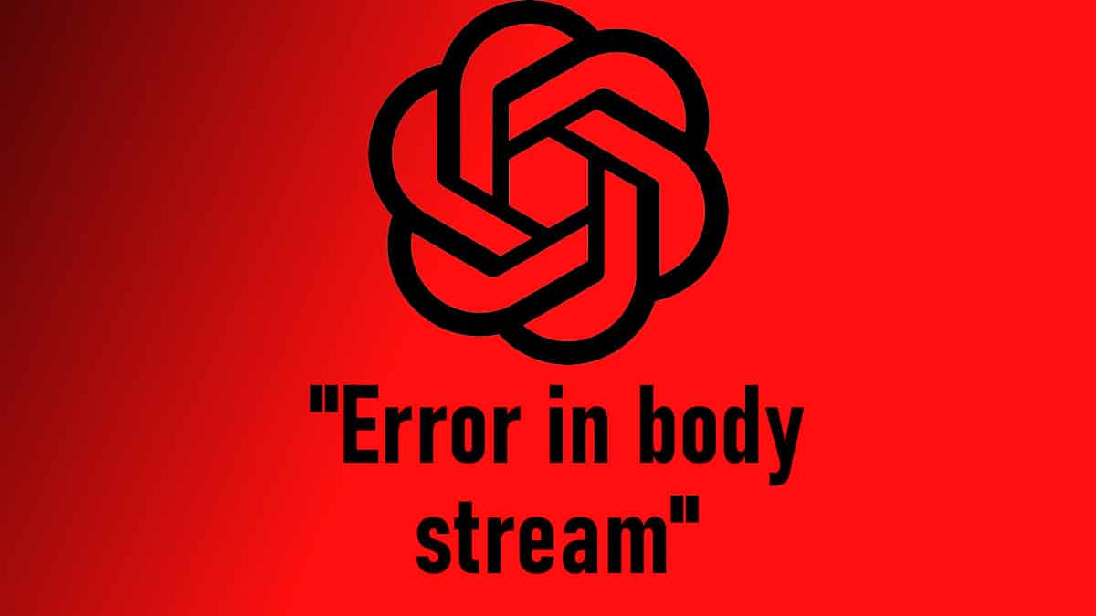 ChatGPT error in body stream - hero