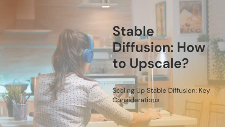 Stable Diffusion: How to Upscale?