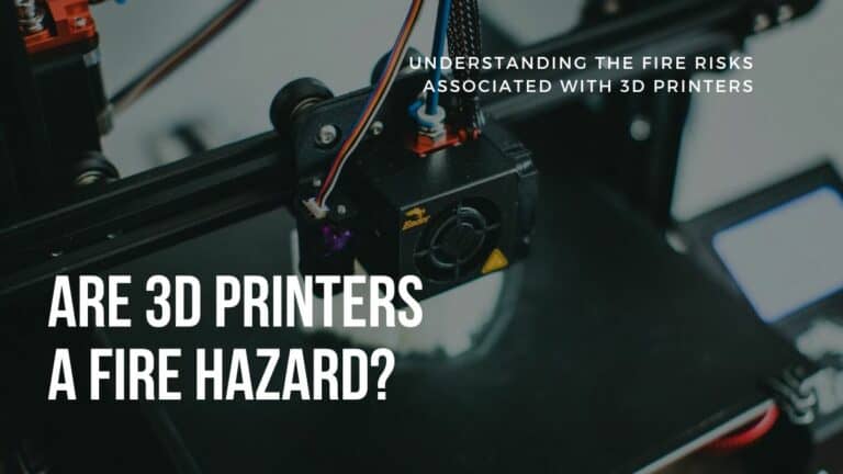 Are 3D Printers a Fire Hazard?