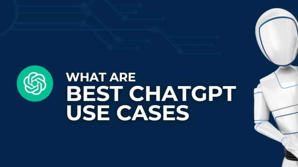 Best ChatGPT use cases