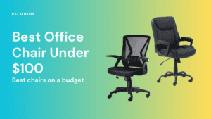 Best Office Chair Under $100