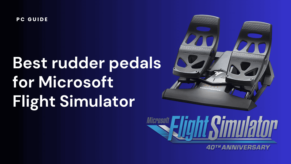 best rudder pedals for Microsoft Flight Simulator