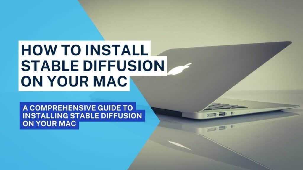 How to Install Stable Diffusion on Your Mac