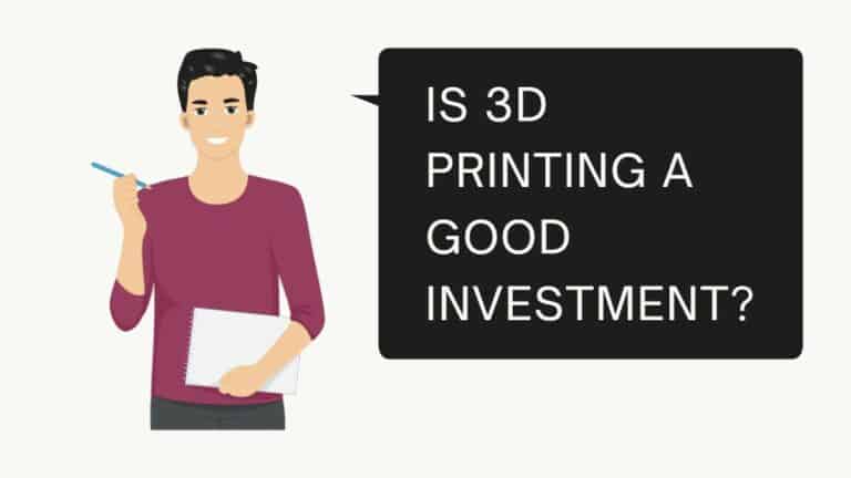 Is 3D Printing A Good Investment