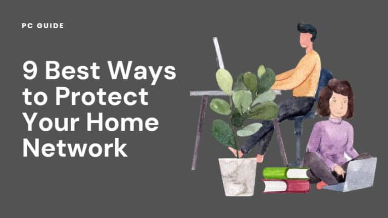 9 Best Ways to Protect Your Home Network