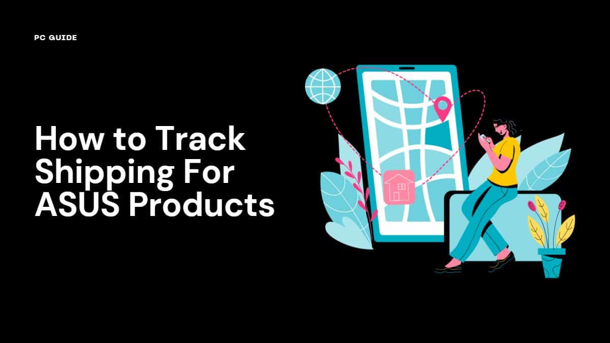 How to Track Shipping For ASUS Products
