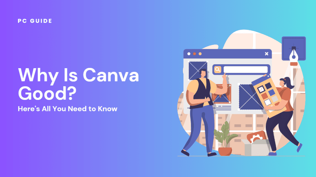 All You Need to Know Why Canva Is Good