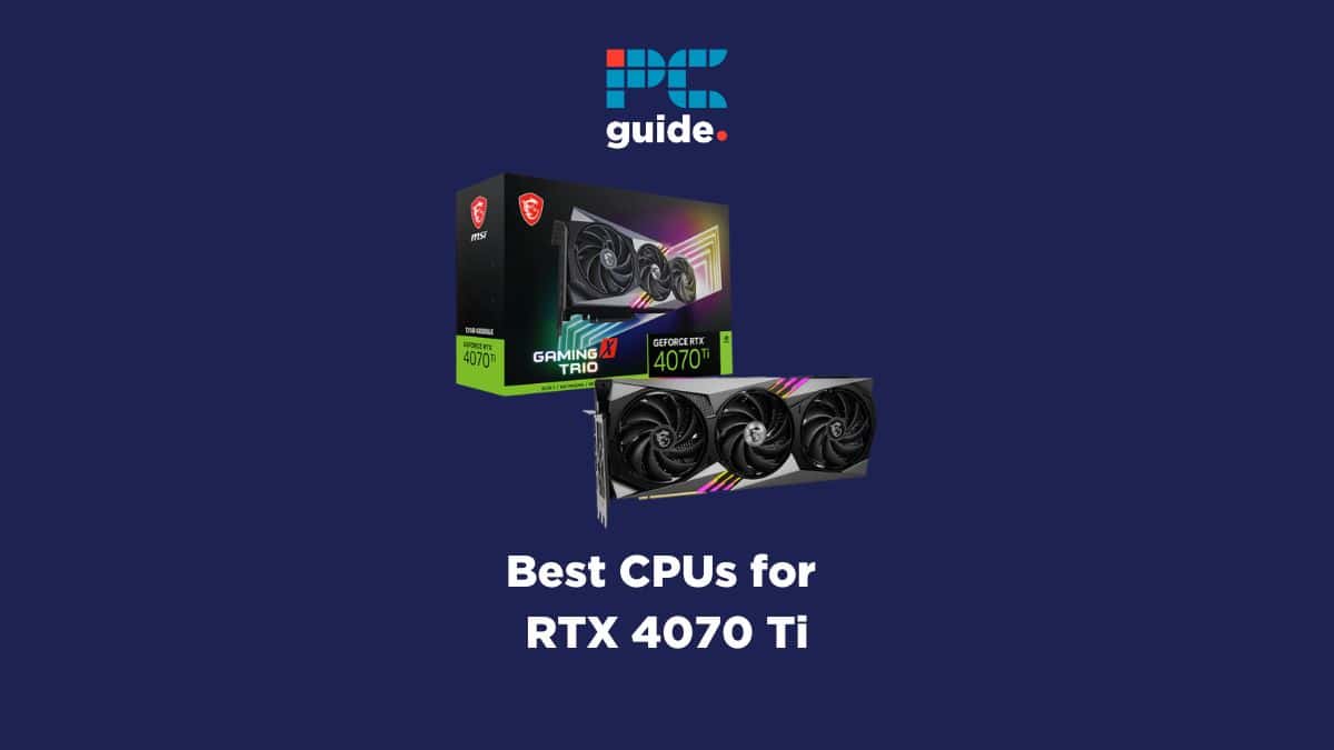 Best CPUs for RTX 4070 Ti graphics card.