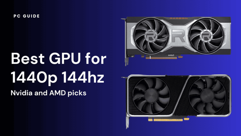 Best GPU for 1440p and 144Hz