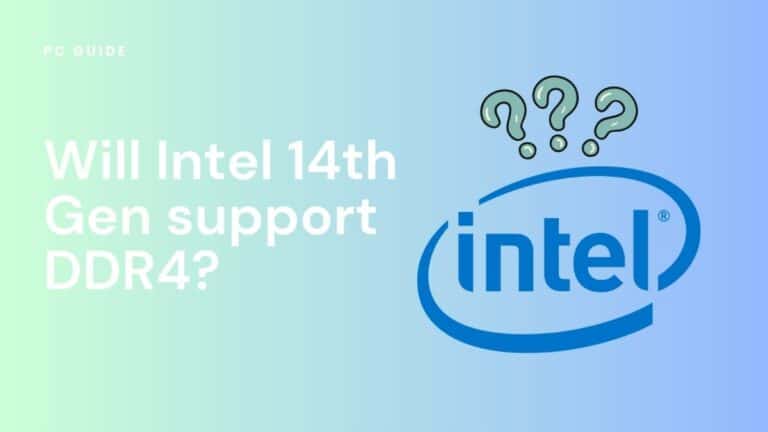 Will Intel 14th Gen support DDR4? Image displays the text "Will Intel 14th Gen support DDR4?", with the Intel logo and three question marks on the right, on a light blue gradient background.