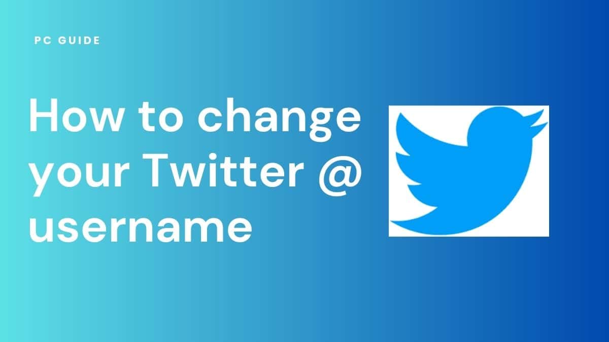 How to change your Twitter @ username. Image displays "How to change you Twitter @ username" next to the Twitter logo on a blue gradient background.