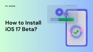 How to Install iOS 17 Beta