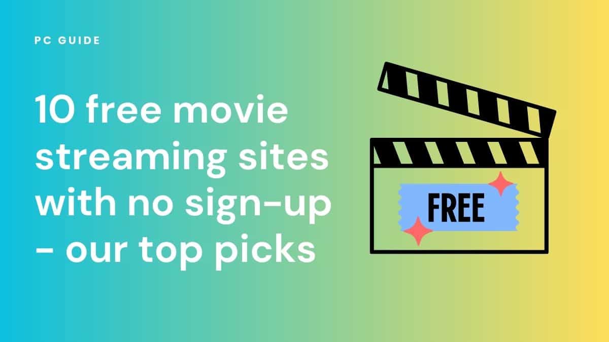 10 free movie streaming sites with no sign-up - our top picks