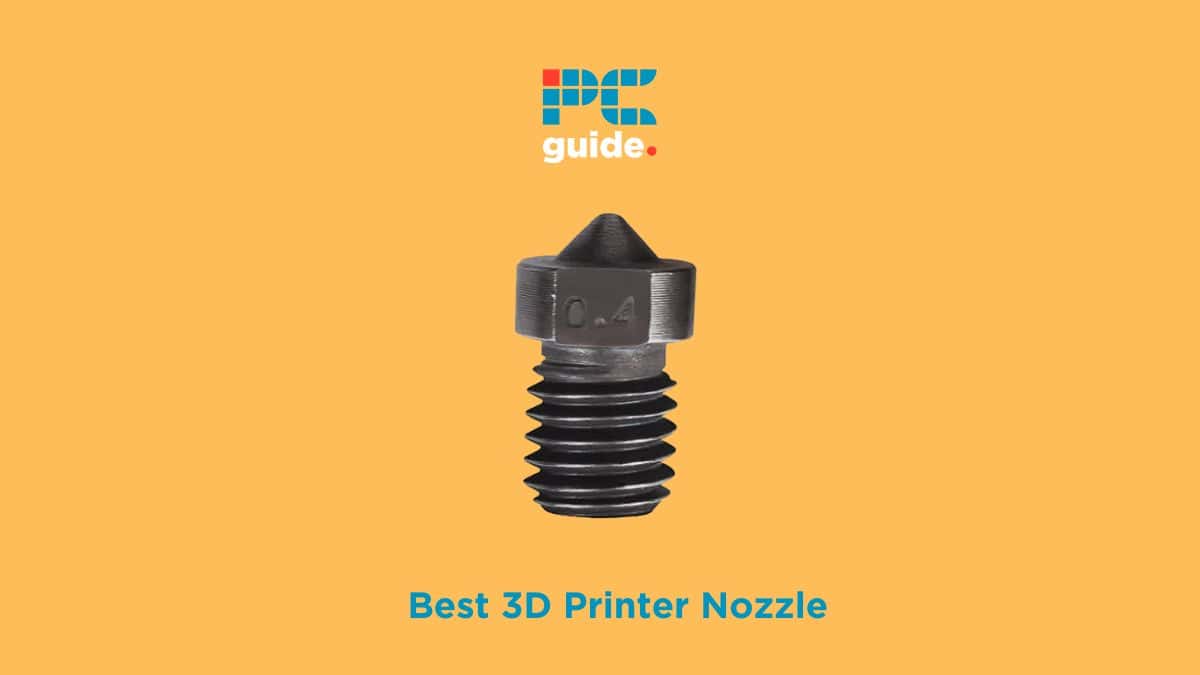 Best 3D Printer Nozzle