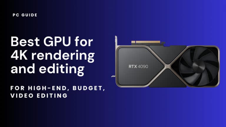 4K rendering and editing GPU