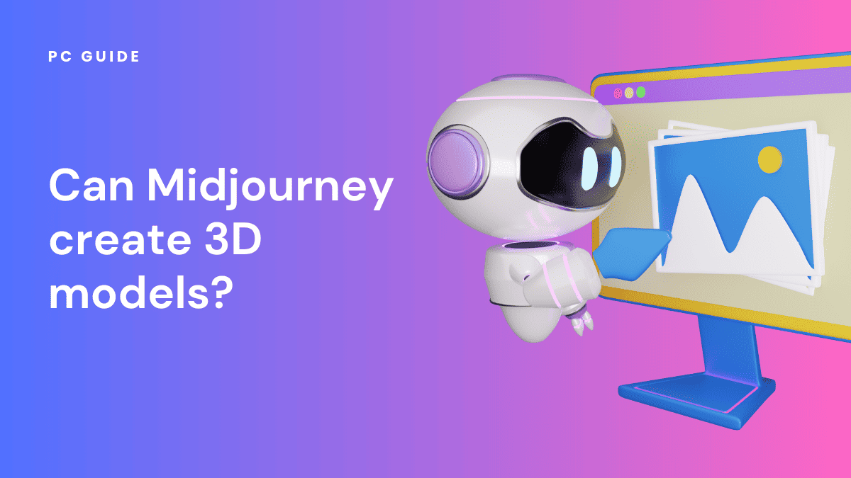 https://www.pcguide.com/wp-content/uploads/2023/08/Can-Midjourney-Create-3D-Models-1.png