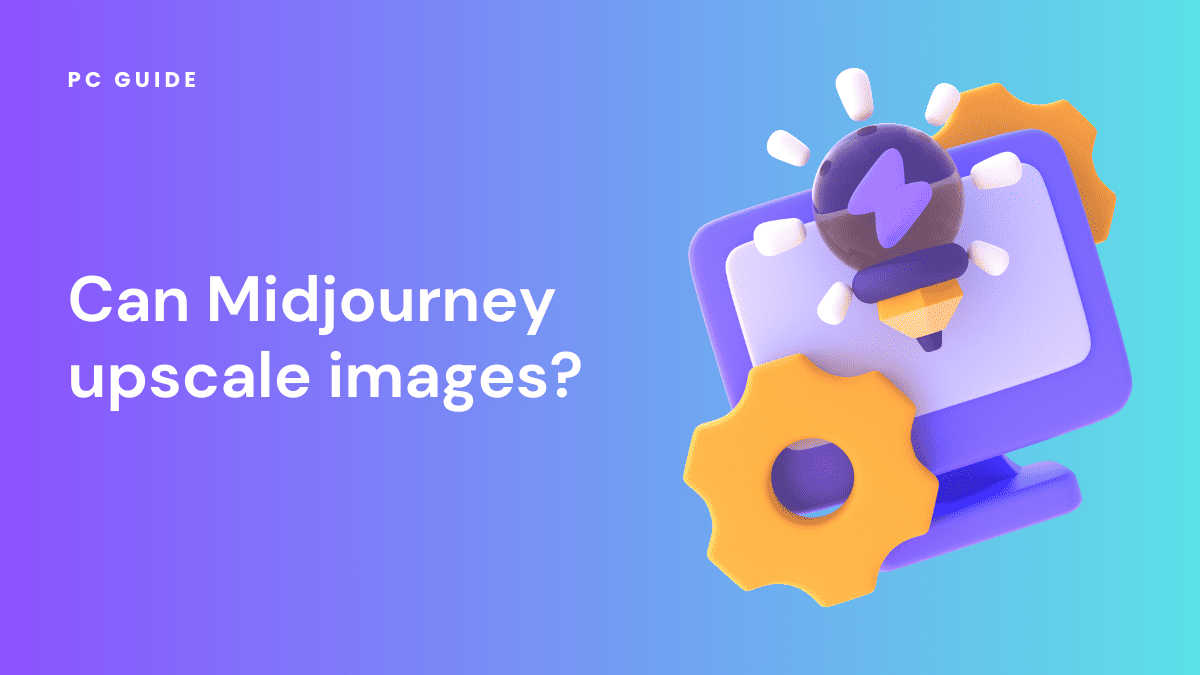Can Midjourney Upscale Images