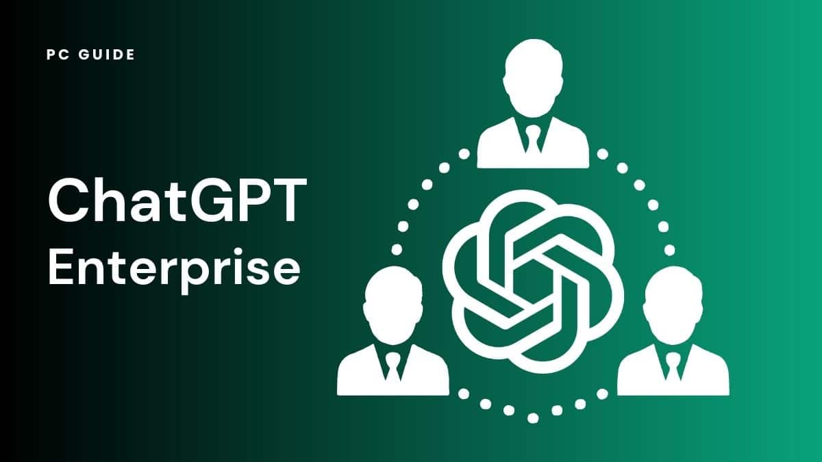 ChatGPT Enterprise explained