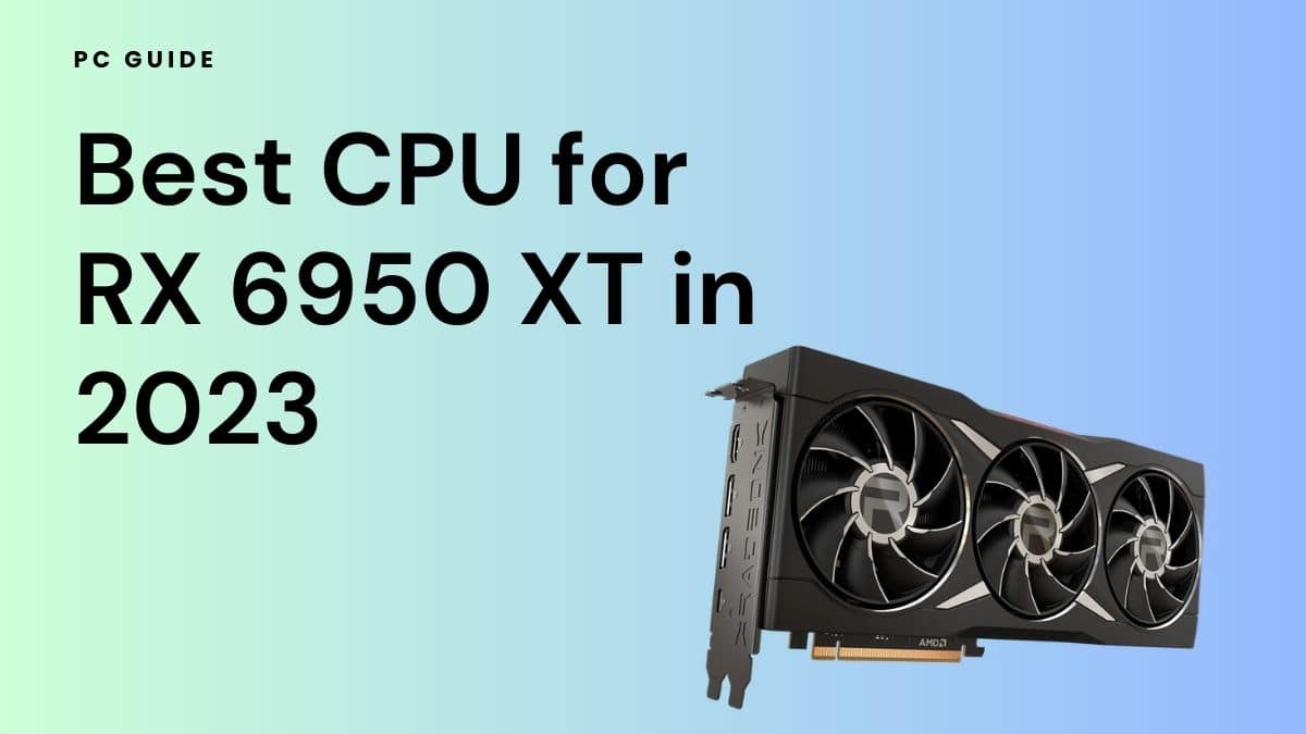 Best-CPU-for-6950-XT-6950-xt-image
