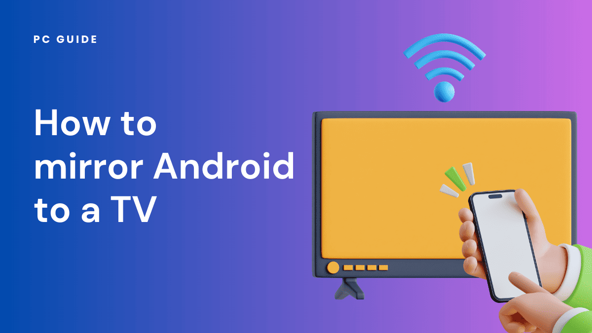 How to mirror Android to a TV – Three methods