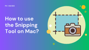 How to use the Snipping Tool on Mac
