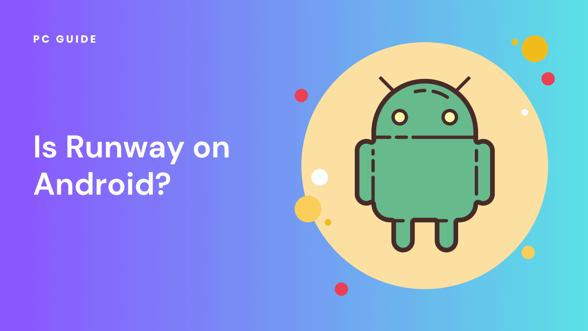 Is Runway on Android?