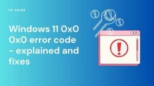Windows 11 0x0 0x0 error code - explained and fixes. Image shows the text "Windows 11 0x0 0x0 error code - explained and fixes" next to a browser window with a red exclamation mark on it, on a blue gradient background.