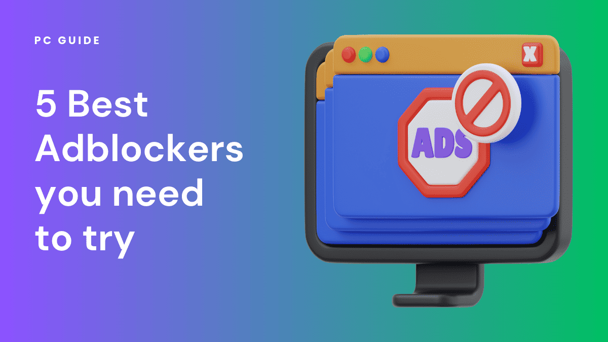 5 Best Ad blockers you need to try