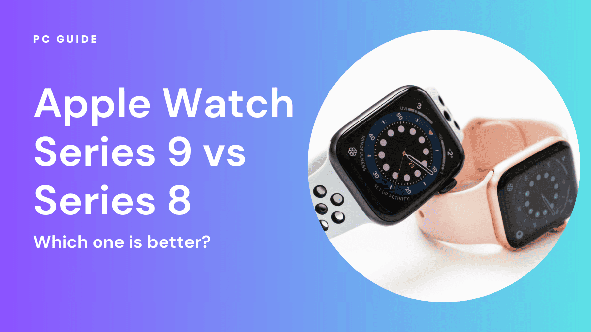 Apple Watch Series 9 Vs. Series 8: How They Compare
