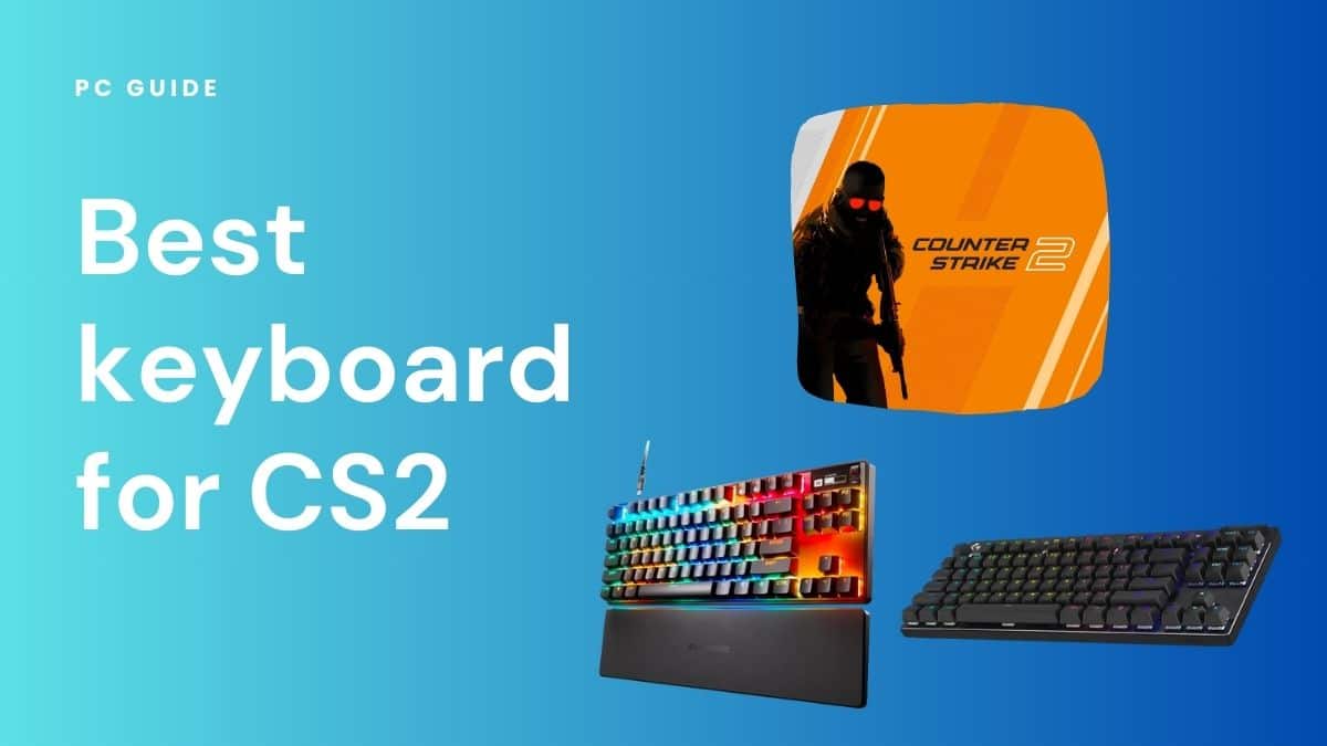 Best keyboard for CS2. Image shows the text "Best keyboard for CS2" with the CS2 poster above the SteelSeries Apex Pro and Logitech G Pro X keyboards, on a blue gradient background.