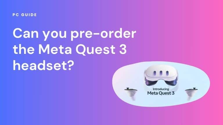 Can you pre-order the Meta Quest 3 headset? Image shows the text "Can you pre-order the Meta Quest 3 headset?" next to the Quest 3 device, on a purple pink gradient background.
