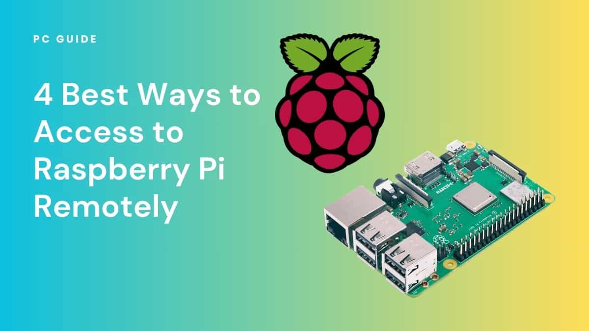 4-best-ways-to-access-Raspberry-Pi-remotely