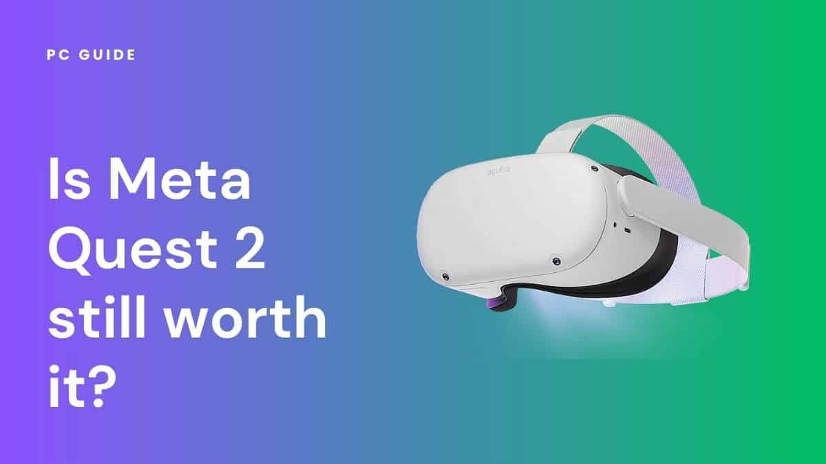 Meta Quest 2 (2023) Review: Is It Still The Best VR Headset?