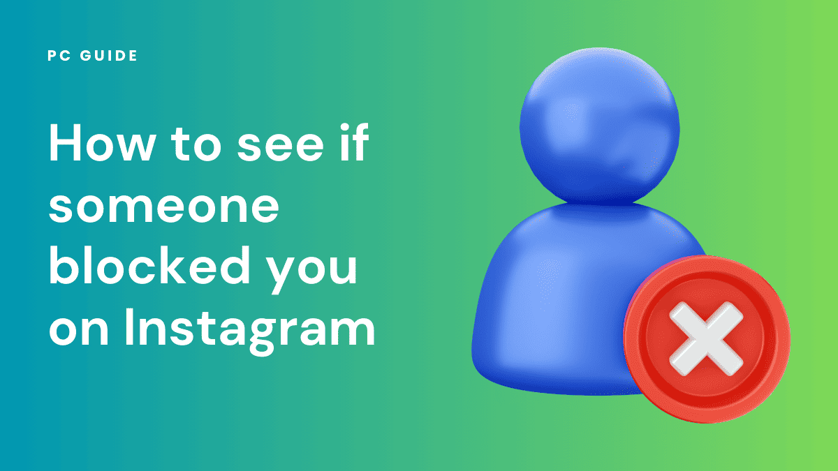 How to see if someone blocked you on Instagram?