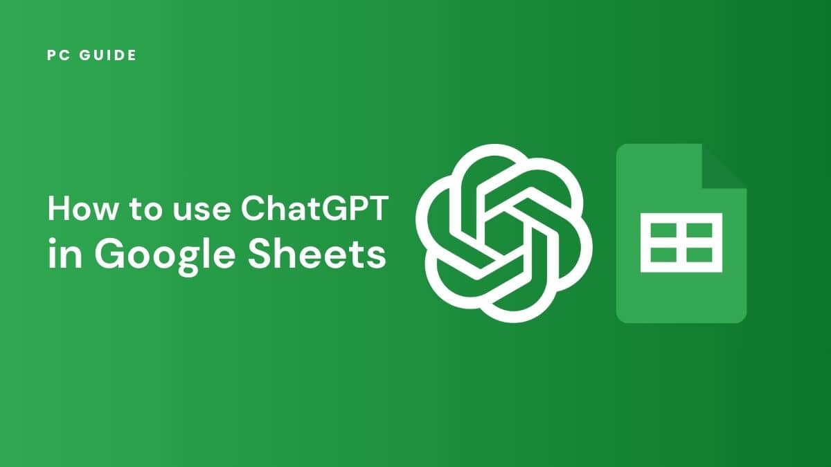How to use ChatGPT in Google Sheets