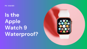 Is the Apple Watch 9 Waterproof?