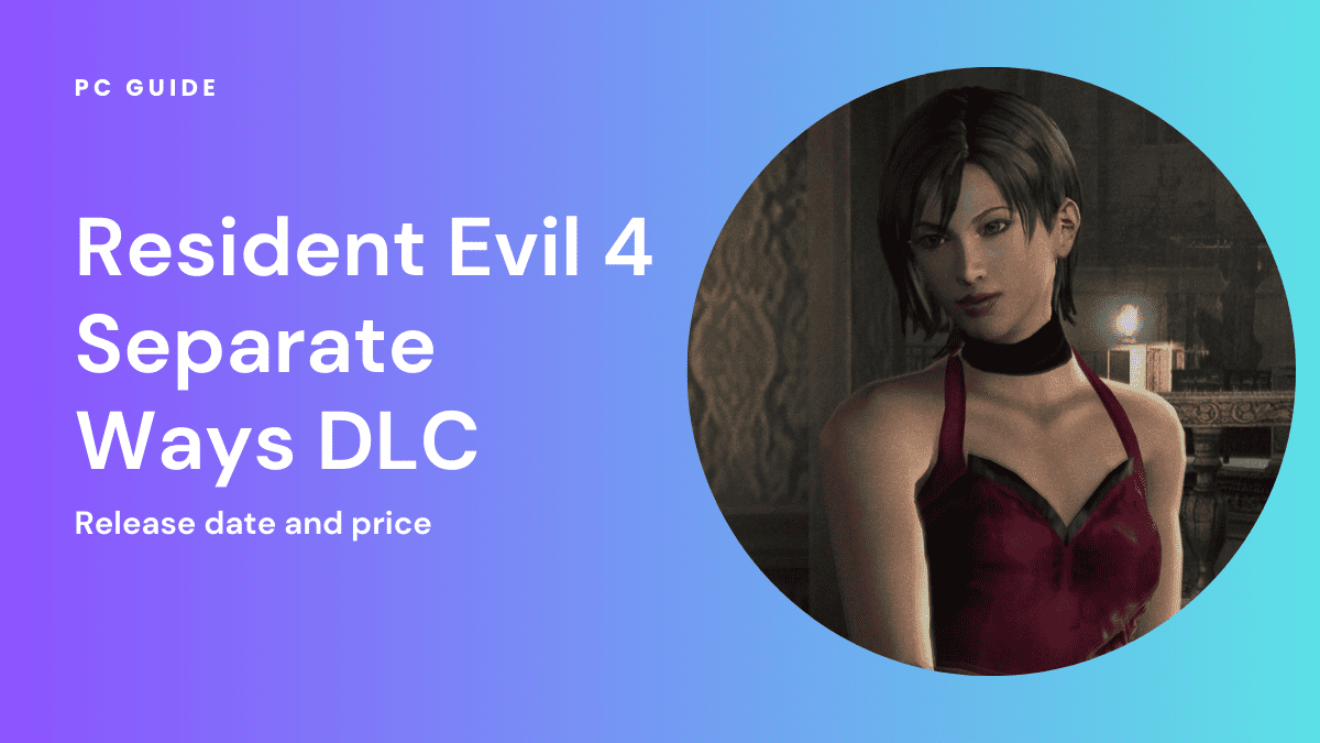 Resident Evil 4 Separate Ways DLC - PC Guide