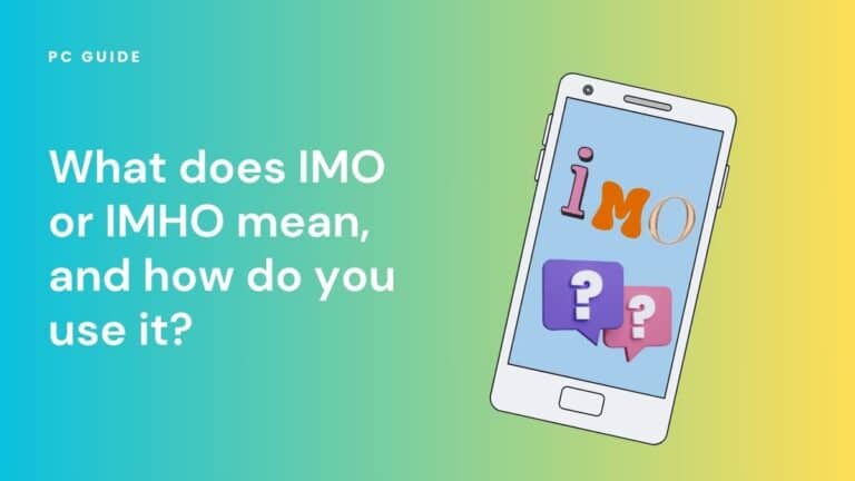What does IMO or IMHO mean, and how do you use it? Image shows the text "What does IMO or IMHO mean, and how do you use it?" next to a smartphone displaying the letters IMO and two question mark boxes, on a blue yellow gradient background.