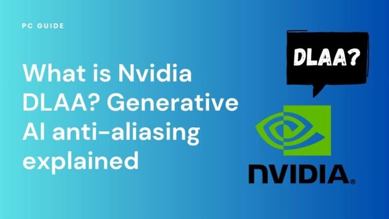 What is Nvidia DLAA? Generative AI anti-aliasing explained. Image shows the text "What is Nvidia DLAA? Generative AI anti-aliasing explained" next to the Nvidia logo with a black speech bubble with the letters 'DLAA' in it, on a blue gradient background.