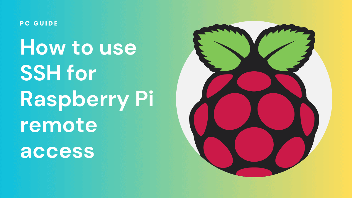how to use SSH for Raspberry Pi remote access