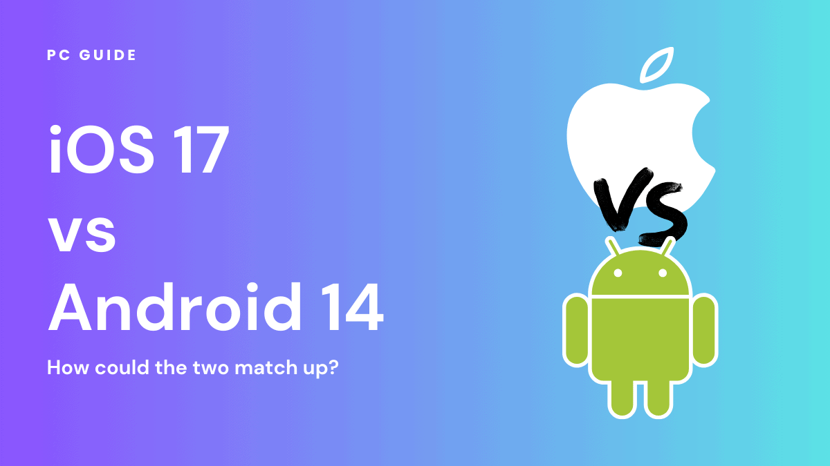 iOS 17 vs Android 14 – How could the two match up?